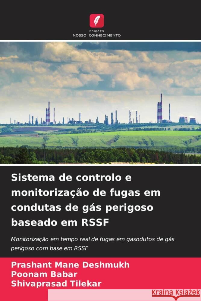 Sistema de controlo e monitoriza??o de fugas em condutas de g?s perigoso baseado em RSSF Prashant Man Poonam Babar Shivaprasad Tilekar 9786207287987 Edicoes Nosso Conhecimento - książka