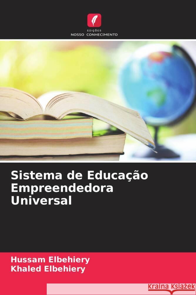 Sistema de Educação Empreendedora Universal Elbehiery, Hussam, Elbehiery, Khaled 9786205083253 Edições Nosso Conhecimento - książka