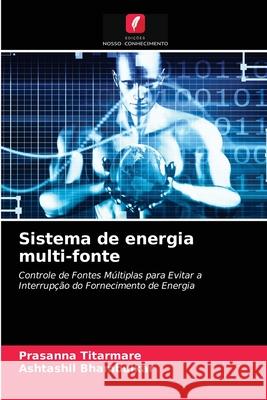 Sistema de energia multi-fonte Prasanna Titarmare, Ashtashil Bhambulkar 9786203286380 Edicoes Nosso Conhecimento - książka