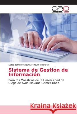 Sistema de Gestión de Información Barrientos Núñez, Ivette 9786202139991 Editorial Académica Española - książka