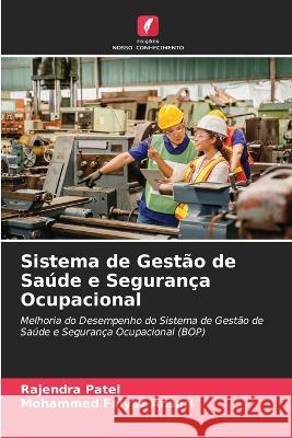 Sistema de Gestão de Saúde e Segurança Ocupacional Rajendra Patel, Mohammed Faiyaz Ansari 9786205383551 Edicoes Nosso Conhecimento - książka