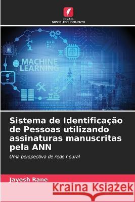 Sistema de Identificacao de Pessoas utilizando assinaturas manuscritas pela ANN Jayesh Rane   9786205795682 Edicoes Nosso Conhecimento - książka