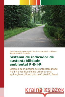 Sistema de indicador de sustentabilidade ambiental P-E-I-R Ferreira Da Silva Sandra Sereide 9783639831757 Novas Edicoes Academicas - książka