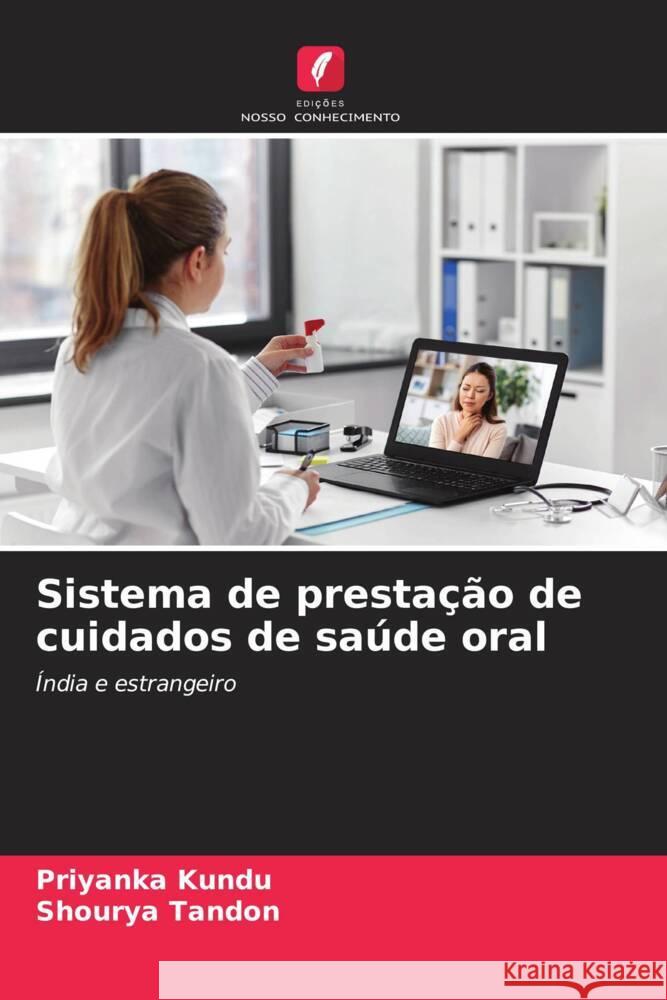 Sistema de prestação de cuidados de saúde oral Kundu, Priyanka, Tandon, Shourya 9786206452669 Edições Nosso Conhecimento - książka
