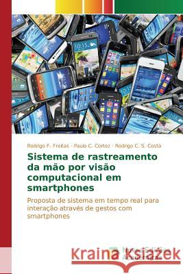 Sistema de rastreamento da mão por visão computacional em smartphones Freitas Rodrigo F. 9783639850833 Novas Edicoes Academicas - książka