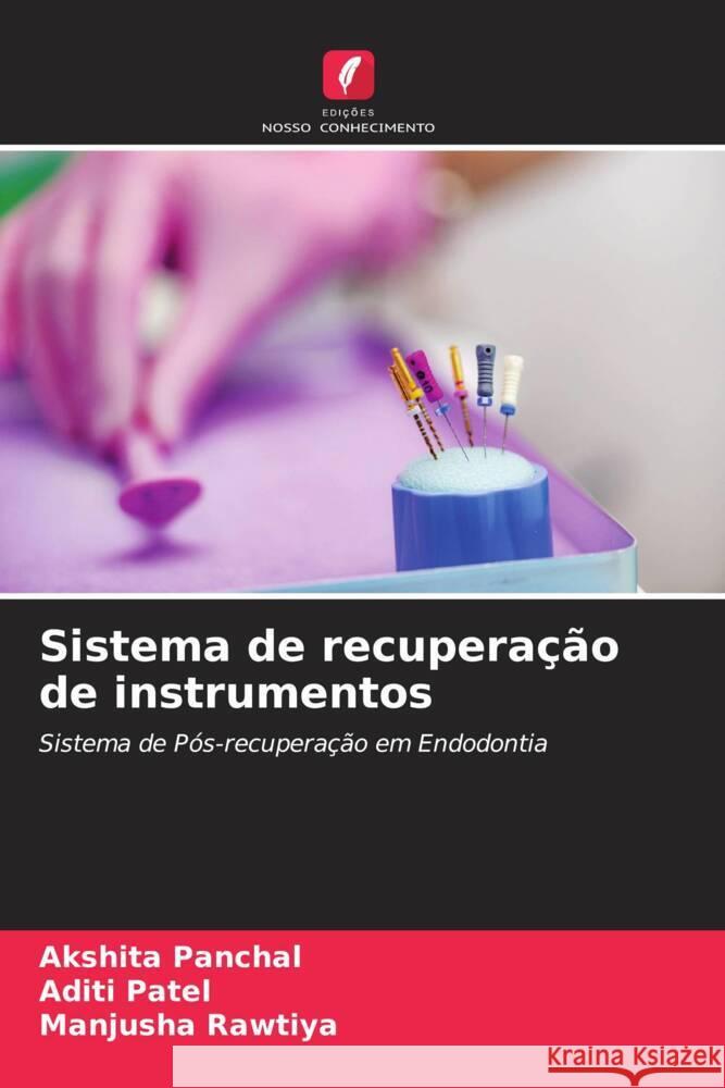 Sistema de recuperação de instrumentos Panchal, Akshita, Patel, Aditi, Rawtiya, Manjusha 9786204934136 Edições Nosso Conhecimento - książka