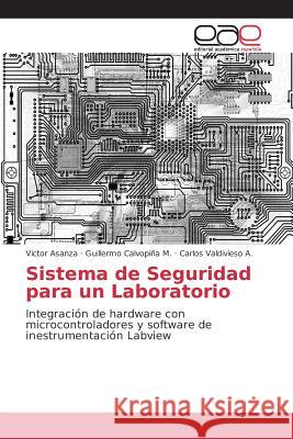 Sistema de Seguridad para un Laboratorio Asanza Victor 9783639782820 Editorial Academica Espanola - książka