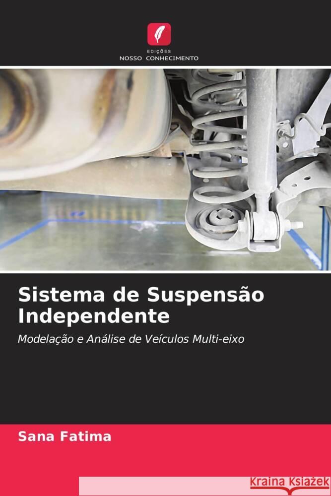 Sistema de Suspensão Independente Fatima, Sana 9786204928265 Edições Nosso Conhecimento - książka