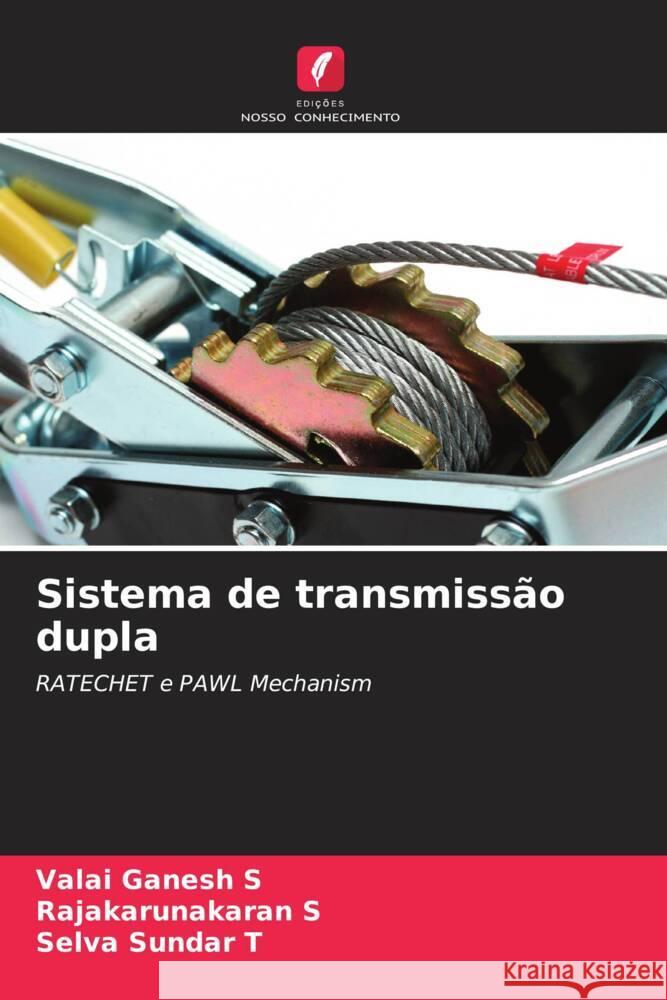 Sistema de transmissão dupla Ganesh S, Valai, S, Rajakarunakaran, Sundar T, Selva 9786205053898 Edições Nosso Conhecimento - książka