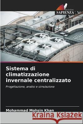 Sistema di climatizzazione invernale centralizzato Mohammad Mohsin Khan 9786205675496 Edizioni Sapienza - książka