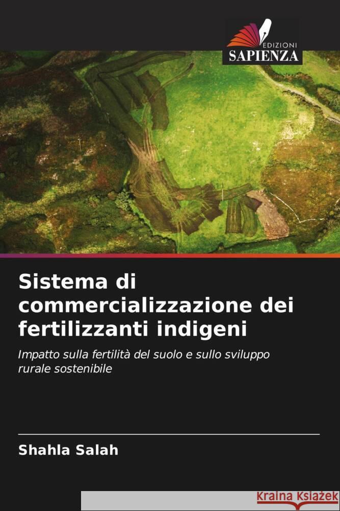 Sistema di commercializzazione dei fertilizzanti indigeni Salah, Shahla 9786205427590 Edizioni Sapienza - książka