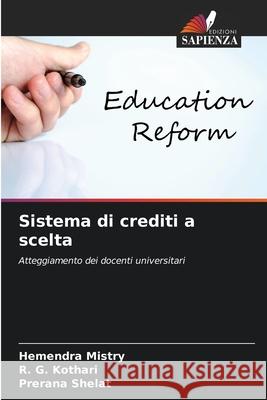 Sistema di crediti a scelta Mistry, Hemendra, Kothari, R. G., Shelat, Prerana 9786208685317 Edizioni Sapienza - książka