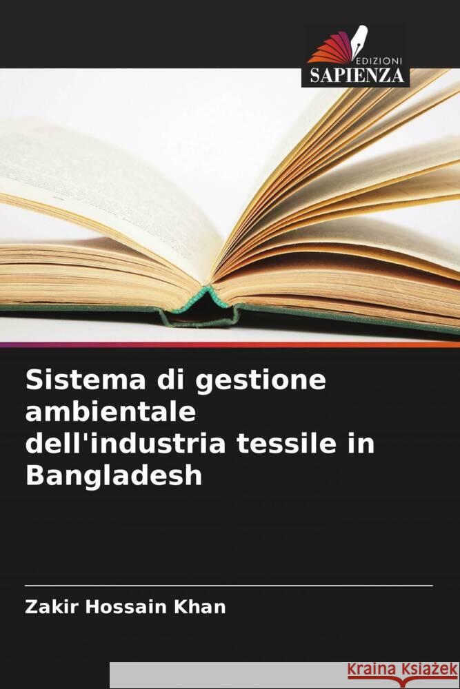 Sistema di gestione ambientale dell'industria tessile in Bangladesh Zakir Hossain Khan 9786207930517 Edizioni Sapienza - książka