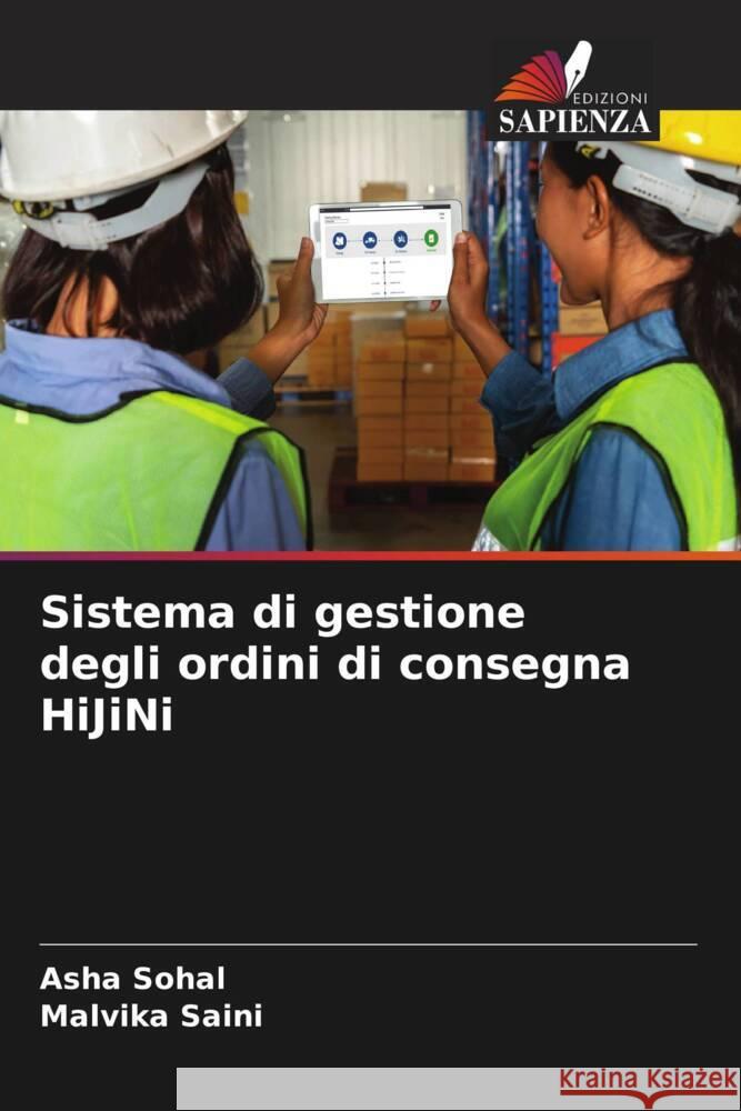 Sistema di gestione degli ordini di consegna HiJiNi Sohal, Asha, Saini, Malvika 9786207064625 Edizioni Sapienza - książka