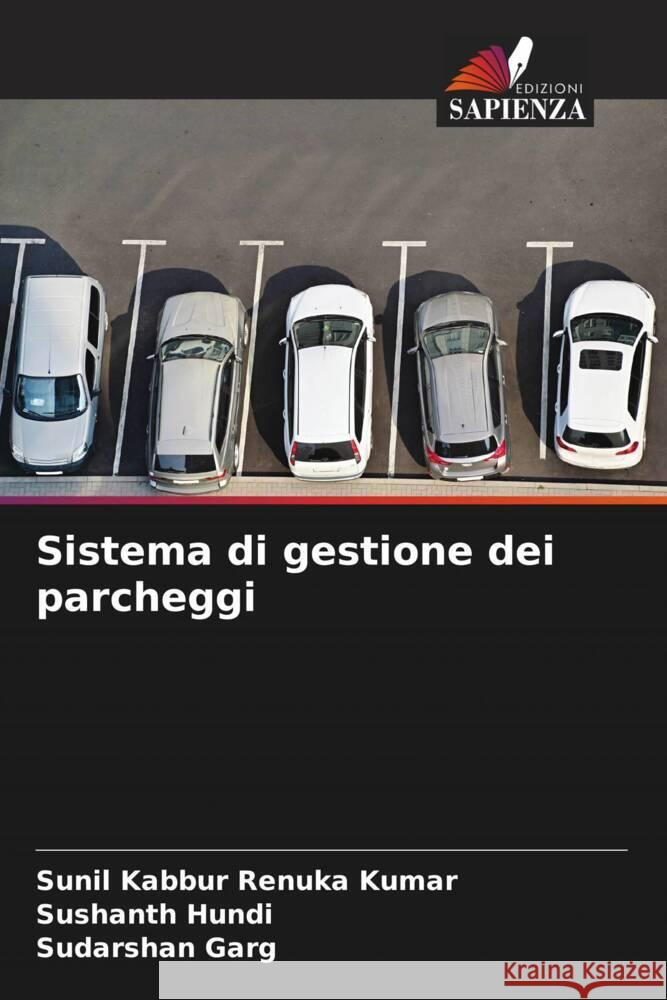 Sistema di gestione dei parcheggi Sunil Kabbu Sushanth Hundi Sudarshan Garg 9786207003129 Edizioni Sapienza - książka