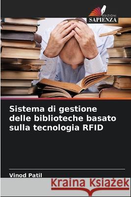 Sistema di gestione delle biblioteche basato sulla tecnologia RFID Vinod Patil 9786205608616 Edizioni Sapienza - książka