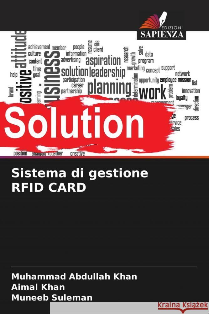 Sistema di gestione RFID CARD Khan, Muhammad Abdullah, Khan, Aimal, Suleman, Muneeb 9786208002909 Edizioni Sapienza - książka