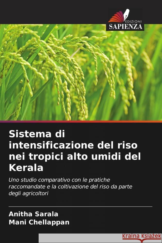 Sistema di intensificazione del riso nei tropici alto umidi del Kerala Sarala, Anitha, Chellappan, Mani 9786206374435 Edizioni Sapienza - książka