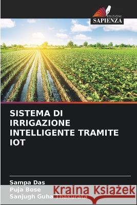 Sistema Di Irrigazione Intelligente Tramite Iot Sampa Das Puja Bose Sanjugh Guha Thakurata 9786205767191 Edizioni Sapienza - książka