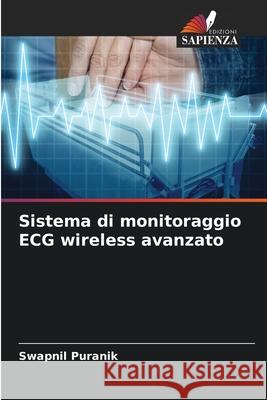 Sistema di monitoraggio ECG wireless avanzato Swapnil Puranik 9786207603756 Edizioni Sapienza - książka