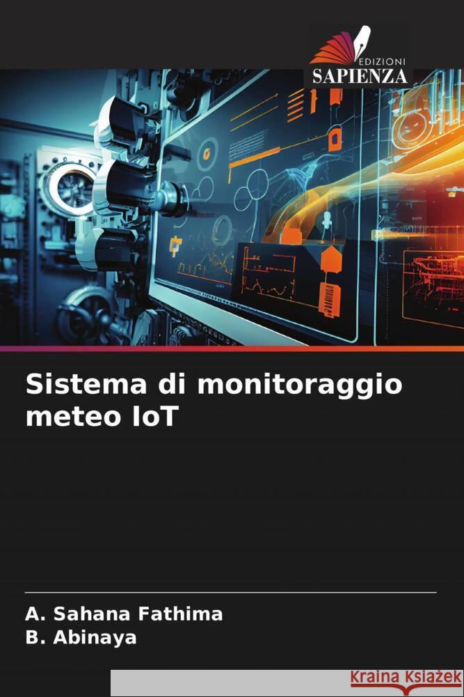 Sistema di monitoraggio meteo IoT A. Sahan B. Abinaya 9786206884545 Edizioni Sapienza - książka