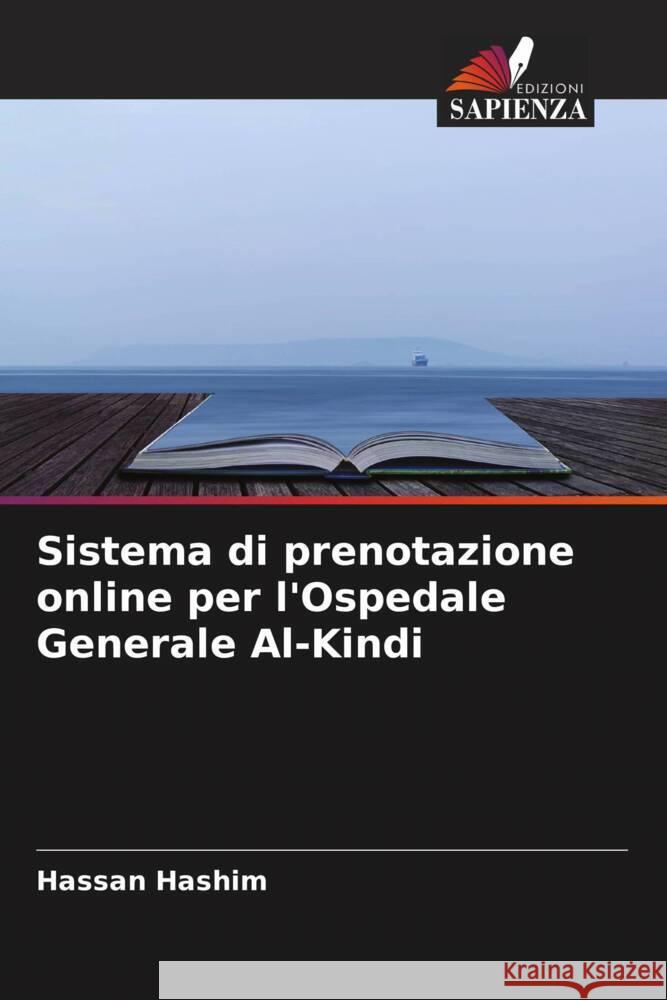 Sistema di prenotazione online per l'Ospedale Generale Al-Kindi Hashim, Hassan 9786205015216 Edizioni Sapienza - książka