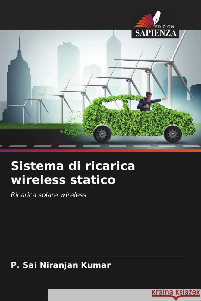 Sistema di ricarica wireless statico Kumar, P. Sai Niranjan 9783838151588 Edizioni Sapienza - książka
