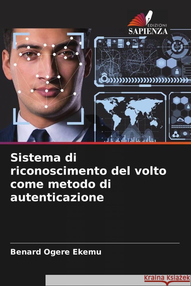 Sistema di riconoscimento del volto come metodo di autenticazione Ogere ekemu, Benard, Namirimu, Aisha 9786204548722 Edizioni Sapienza - książka