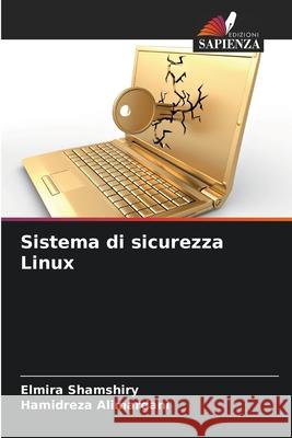 Sistema di sicurezza Linux Elmira Shamshiry Hamidreza Alimardani 9786209485817 Edizioni Sapienza - książka