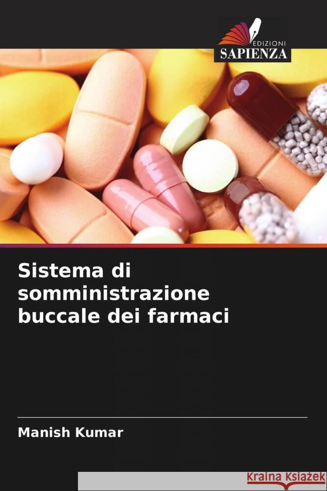 Sistema di somministrazione buccale dei farmaci Kumar, Manish 9786205434017 Edizioni Sapienza - książka