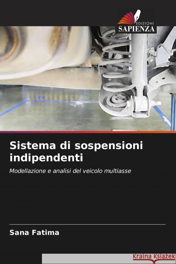 Sistema di sospensioni indipendenti Fatima, Sana 9786204928258 Edizioni Sapienza - książka