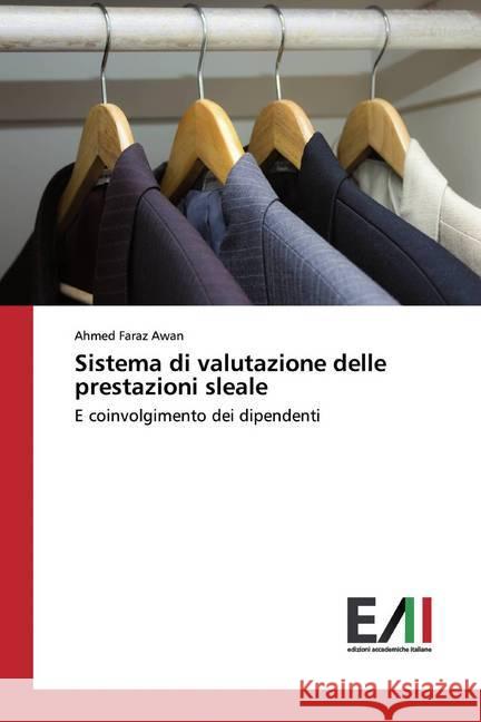 Sistema di valutazione delle prestazioni sleale : E coinvolgimento dei dipendenti Awan, Ahmed Faraz 9786200828989 Edizioni Accademiche Italiane - książka