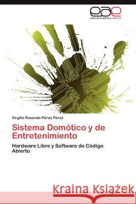 Sistema Domótico y de Entretenimiento Pérez Pérez Virgilio Rosendo 9783846574638 Editorial Acad Mica Espa Ola - książka