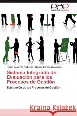 Sistema Integrado de Evaluacion Para Los Procesos de Gestion Favian Socar Gabriel Gar 9783848473991 Editorial Acad Mica Espa Ola - książka