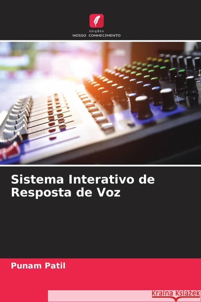 Sistema Interativo de Resposta de Voz Patil, Punam 9786204653679 Edições Nosso Conhecimento - książka