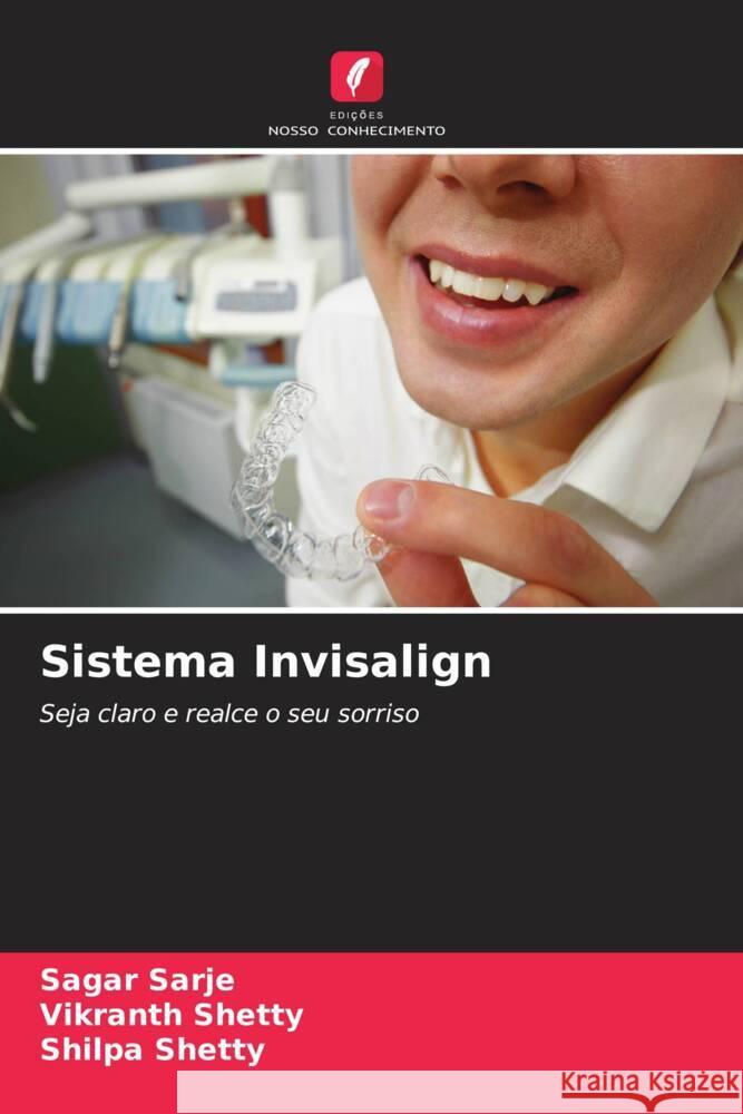 Sistema Invisalign Sagar Sarje Vikranth Shetty Shilpa Shetty 9786205110621 Edicoes Nosso Conhecimento - książka