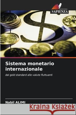 Sistema monetario internazionale Alimi, Nabil 9786209470622 Edizioni Sapienza - książka