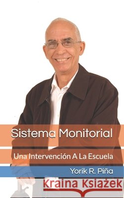 Sistema Monitorial: Una Intervención A La Escuela Pérez, Danny 9798510125740 Independently published - książka