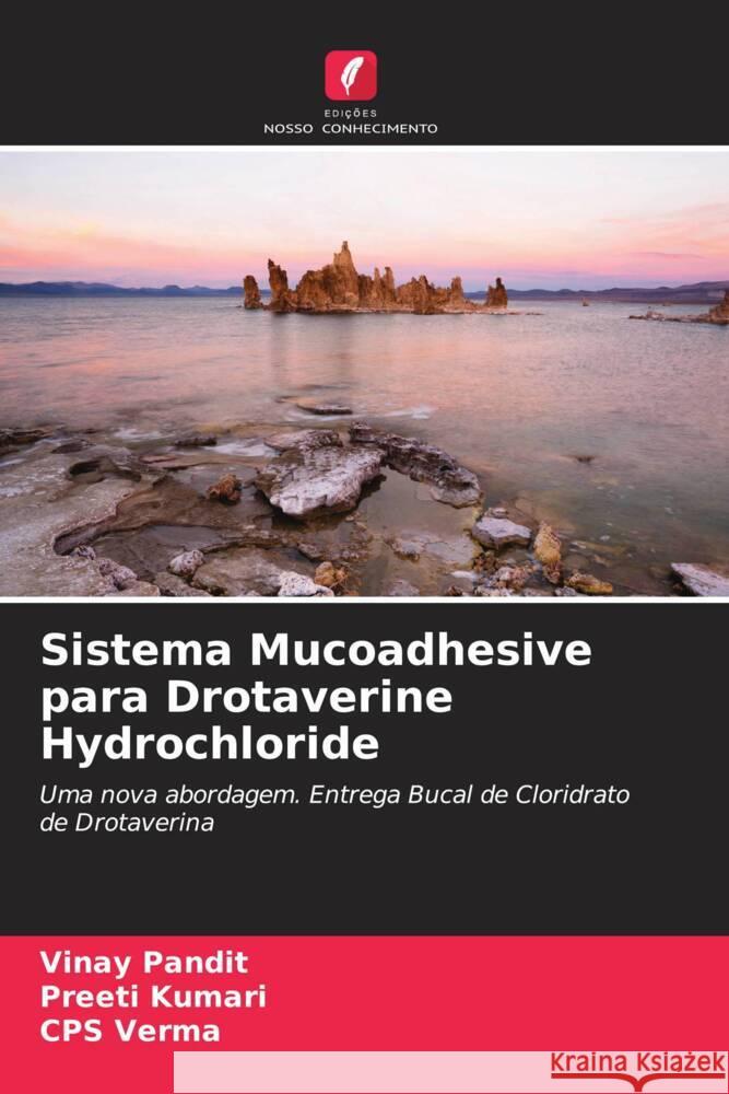 Sistema Mucoadhesive para Drotaverine Hydrochloride Pandit, Vinay, Kumari, Preeti, Verma, CPS 9786200889782 Edições Nosso Conhecimento - książka