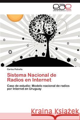 Sistema Nacional de Radios En Internet Carlos Petrella 9783659048166 Editorial Acad Mica Espa Ola - książka