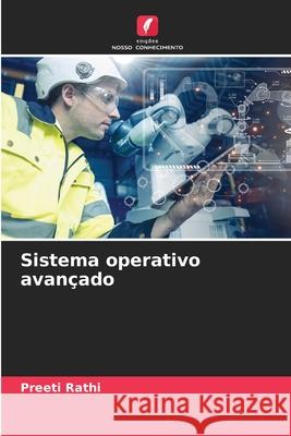 Sistema operativo avan?ado Preeti Rathi 9786207909223 Edicoes Nosso Conhecimento - książka