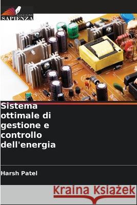 Sistema ottimale di gestione e controllo dell\'energia Harsh Patel 9786205687352 Edizioni Sapienza - książka