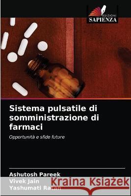 Sistema pulsatile di somministrazione di farmaci Ratan Yashumati Ratan 9786203065695 KS OmniScriptum Publishing - książka