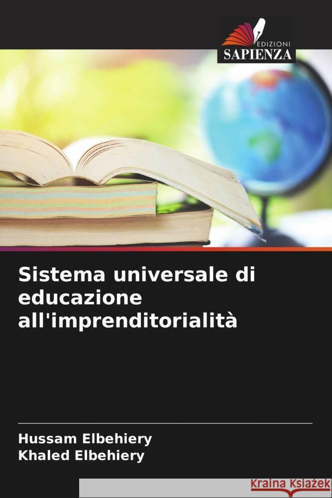 Sistema universale di educazione all'imprenditorialità Elbehiery, Hussam, Elbehiery, Khaled 9786205083260 Edizioni Sapienza - książka