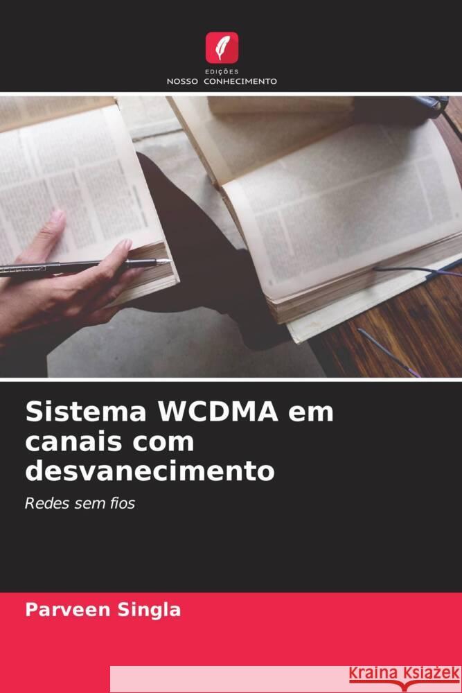 Sistema WCDMA em canais com desvanecimento Parveen Singla   9786206031826 Edicoes Nosso Conhecimento - książka