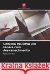 Sistema WCDMA em canais com desvanecimento Parveen Singla   9786206031826 Edicoes Nosso Conhecimento