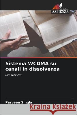 Sistema WCDMA su canali in dissolvenza Parveen Singla   9786206031819 Edizioni Sapienza - książka