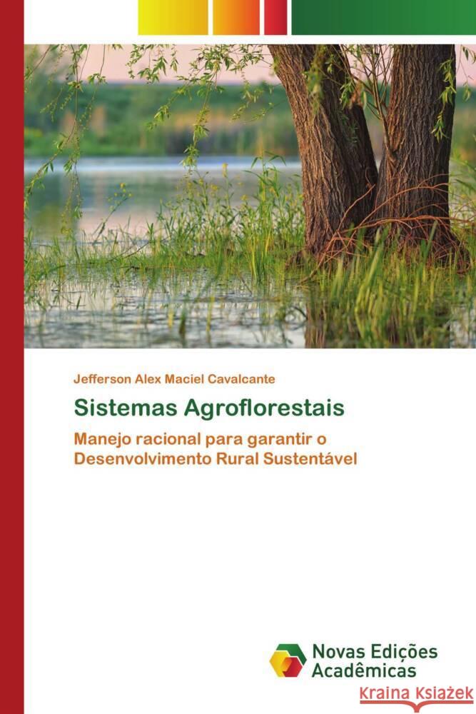 Sistemas Agroflorestais Maciel Cavalcante, Jefferson Alex 9786139782598 Novas Edições Acadêmicas - książka