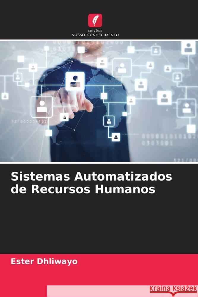 Sistemas Automatizados de Recursos Humanos Dhliwayo, Ester 9786204479606 Edições Nosso Conhecimento - książka