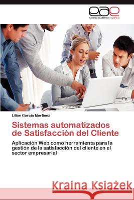 Sistemas Automatizados de Satisfaccion del Cliente Lilian Gar 9783659017469 Editorial Acad Mica Espa Ola - książka